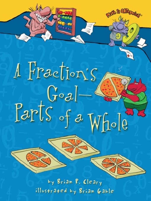 Title details for A Fraction's Goal by Brian P. Cleary - Available